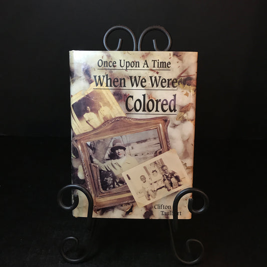 Once Upon A Time When We Were Colored - Clifton L. Taulbert - Signed - 1989