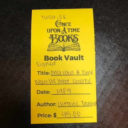 Once Upon A Time When We Were Colored - Clifton L. Taulbert - Signed - 1989