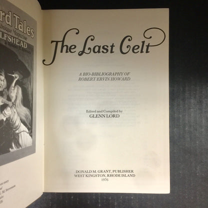 The Last Celt: A Bio-Bibliography of Robert Ervin Howard - Glenn Lord - First Edition - 1976