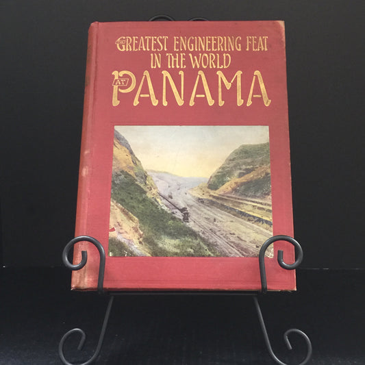 The Greatest Engineering Feat In The World At Panama - Ralph Emmett Avery - 1915