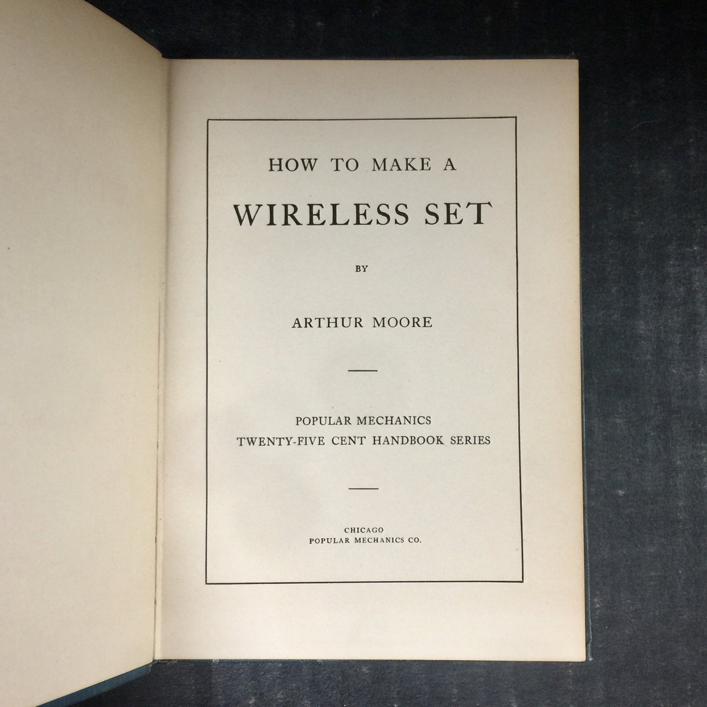 How To Make A Wireless Set - Arthur Moore - 1911