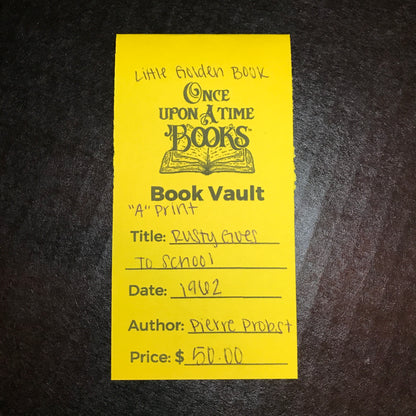 Rusty Goes To School - Pierre Probst - 'A' Print - 1962