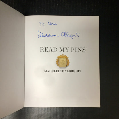 Read My Pins - Madeleine Albright - Signed - First Edition - 2009