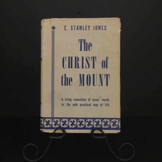 The Christ of the Mount - E. Stanley Jones - Signed - 1931