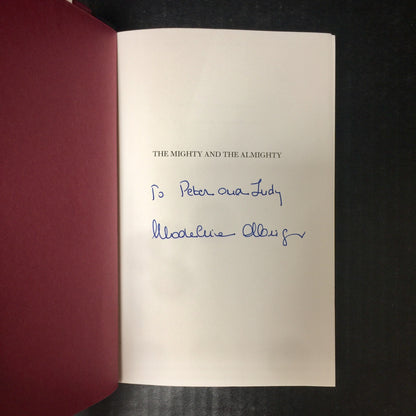 The Mighty And The Almighty - Madeleine Albright - Inscribed - First Edition - 2006