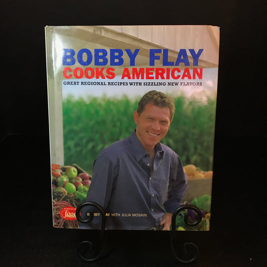 Bobby Flay Cooks American - Bobby Flay and Julia Moskin - Signed - 1st Edition - 2001