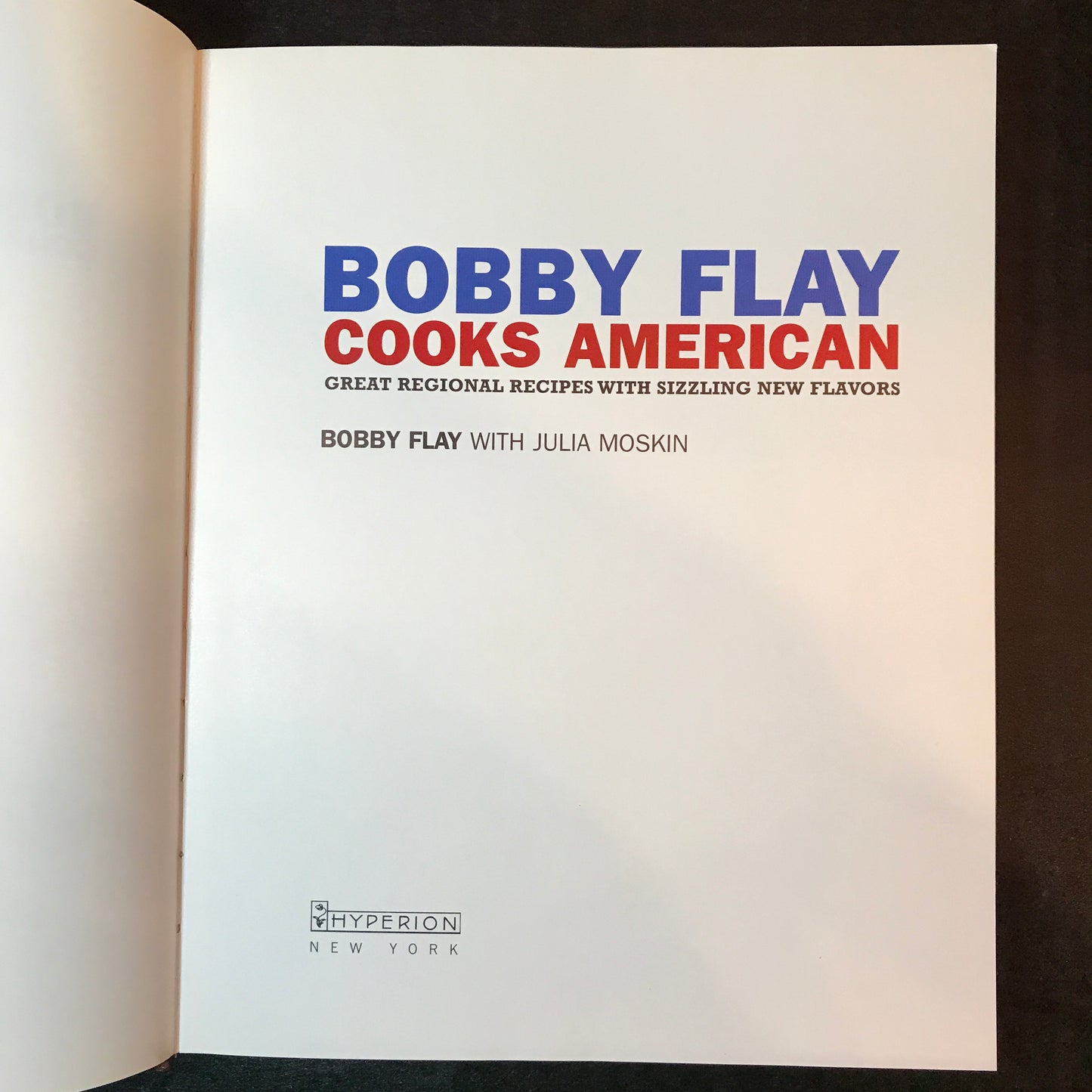 Bobby Flay Cooks American - Bobby Flay and Julia Moskin - Signed - 1st Edition - 2001