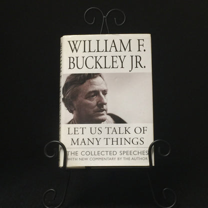 Let Us Talk Of Many Things - William F. Buckley Jr. - Signed - 2000