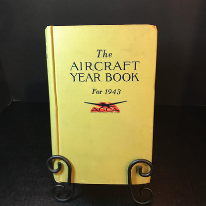 The Aircraft Yearbook for 1943 - Aeronautical Chamber of Commerce of America - 1943