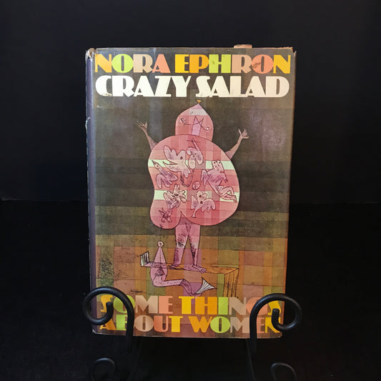Crazy Salad: Some Things About Women - Nora Ephron - 1st Edition - 1975