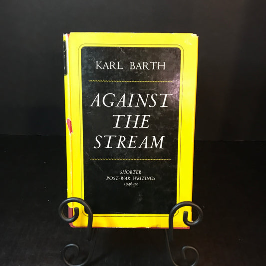 Against the Stream - Karl Barth - 1st American Edition - 1954