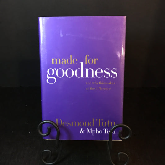 Made For Goodness - Desmond Tutu and Mpho Tutu - Signed - 1st Edition - 2010