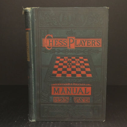 The Chess Player's Manual - G. H. D. Gossip - Reprint - Spine Damage - 1902