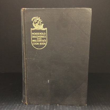 Household Discoveries And Mrs. Curtis's Cook Book - Sidney Morse - 1914