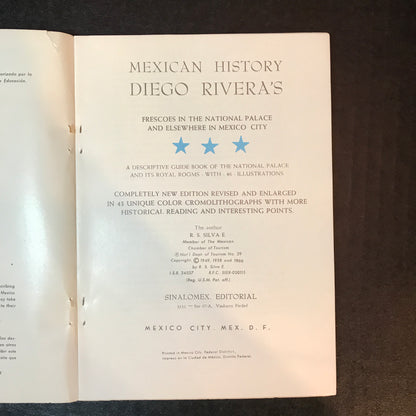 Mexican History: Diego Rivera's Frescoes in the National Palace & Elsewhere in Mexico City - R. S. Silva E. - 1966