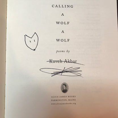 Calling a Wolf a Wolf - Kaveh Akbar - Signed - 2nd Print - 2017