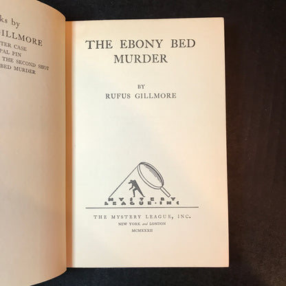 The Ebony Bed Murder - Rufus Gillmore - 1st Edition - 1932