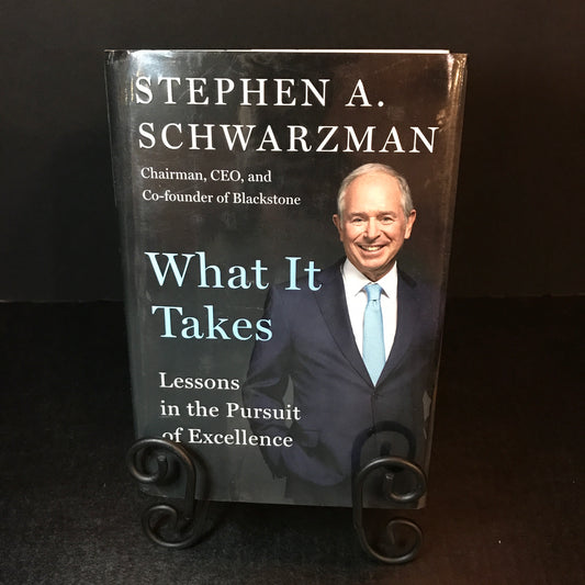 What it Takes - Stephen A. Schwarzman - Signed - 1st Edition - 2019
