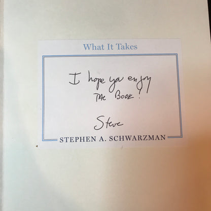What it Takes - Stephen A. Schwarzman - Signed - 1st Edition - 2019
