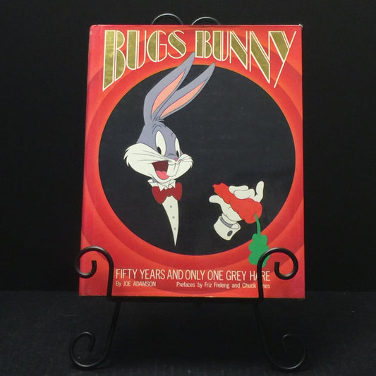 Bugs Bunny: Fifty Years and Only One Grey Hare - Joe Adamson - Signed by Author - First Edition - 1990