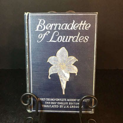 Bernadette of Lourdes - Translated by J. H. Gregory - 1915