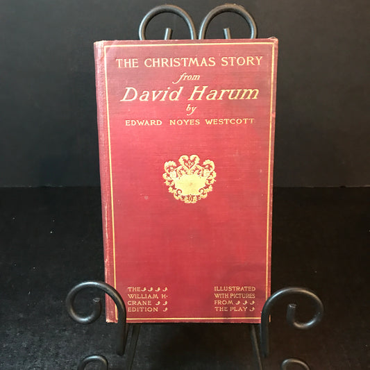 The Christmas Story from David Harum - Edward Noyes Westcott - 1900