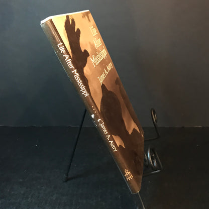 Life After Mississippi - James A. Autry - 1st Edition - Signed - 1989