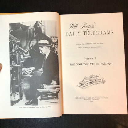 Will Rogers' Daily Telegrams - Edited by James M. Smallwood - Volume 1 - 1978