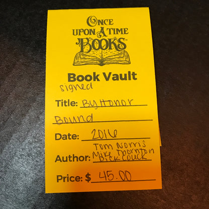 By Honor Bound - Tom Norris, Mike Thornton, Dick Couch - Signed - 2016