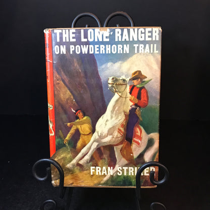 The Lone Ranger on Powderhorn Trail - Fran Striker - 1st Edition - 1949