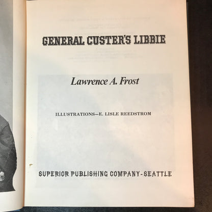 General Custer's Libbie - Lawrence A. Frost - Signed - 1st Edition - 1976