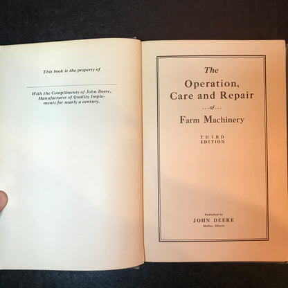The Operation, Care and Repair of Farm Machinery - Published by John Deere - 3rd Edition