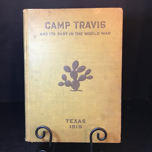 Camp Travis and it's Part in the World War - E. B. Johns - 1919