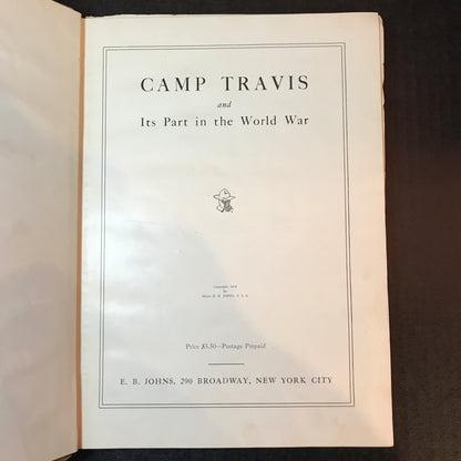 Camp Travis and it's Part in the World War - E. B. Johns - 1919
