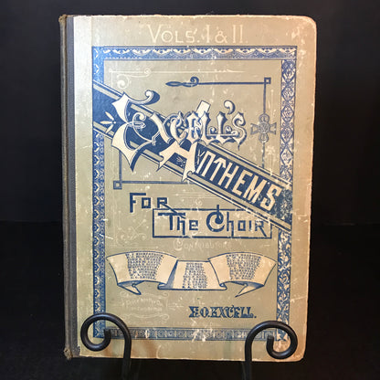 Excell's Anthems For The Choir - E. O. Excell - Volumes 1 and 2 - 1888
