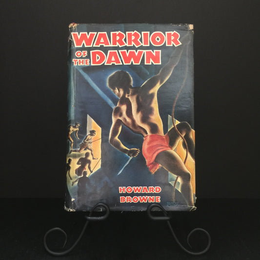 Warrior of the Dawn - Howard Browne - First Edition - 1943