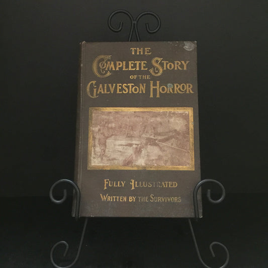 The Complete Story of the Galveston Horror - John Coulter - 1900