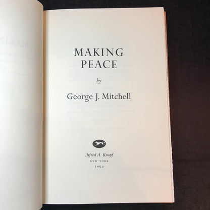 Making Peace - George J. Mitchell - 1st Edition - Signed - 1999