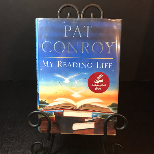 My Reading Life - Pat Conroy - 1st Edition - Signed - 2010