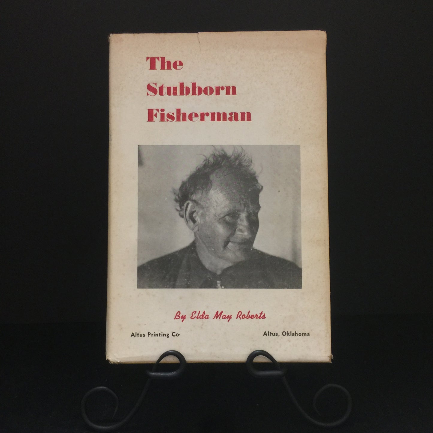 The Stubborn Fisherman - Elda May Roberts - Signed by Author - First Edition - 1970