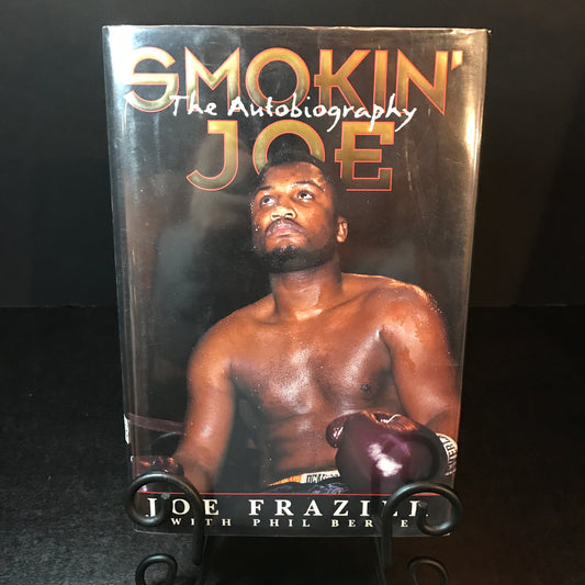 Smokin' Joe: The Autobiography - Joe Frazier and Phil Berger - Signed - 1st Edition - 1996