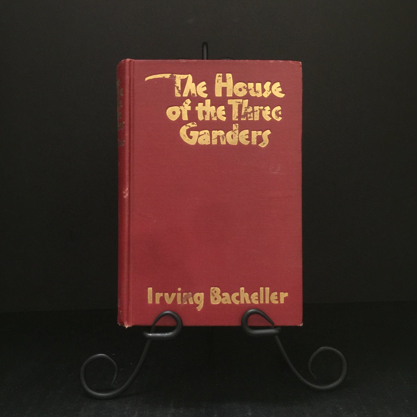 The House of the Three Ganders - Irving Bacheller - First Edition - 1928