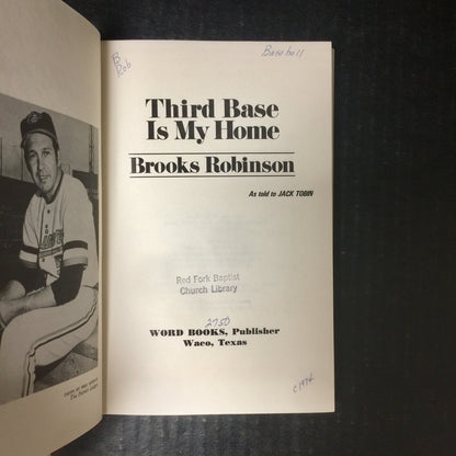 Third Base Is My Home - Brooks Robinson - Ex-Library - Second Printing - 1974