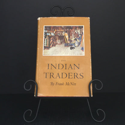 The Indian Traders - Frank McNitt - Second Printing - 1963