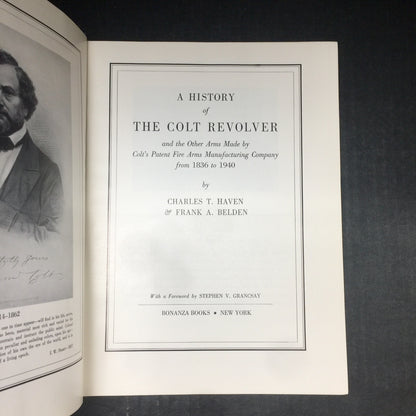 A History of The Colt Revolver - Charles T. Haven & Frank A. Belden - 1940