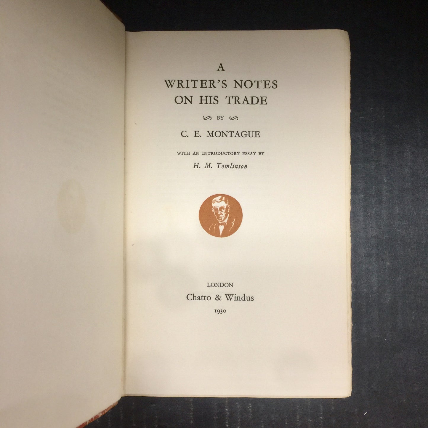 A Writer's Notes On His Trade - C.E. Montague - Signed by H.M. Tomlinson - Limited Edition - 1930