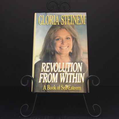 Revolution from Within - Gloria Steinem - First Edition - Inscribed by Author - 1992