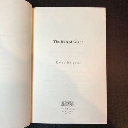The Buried Giant - Kazuo Ishiguro - 1st Edition - 2015