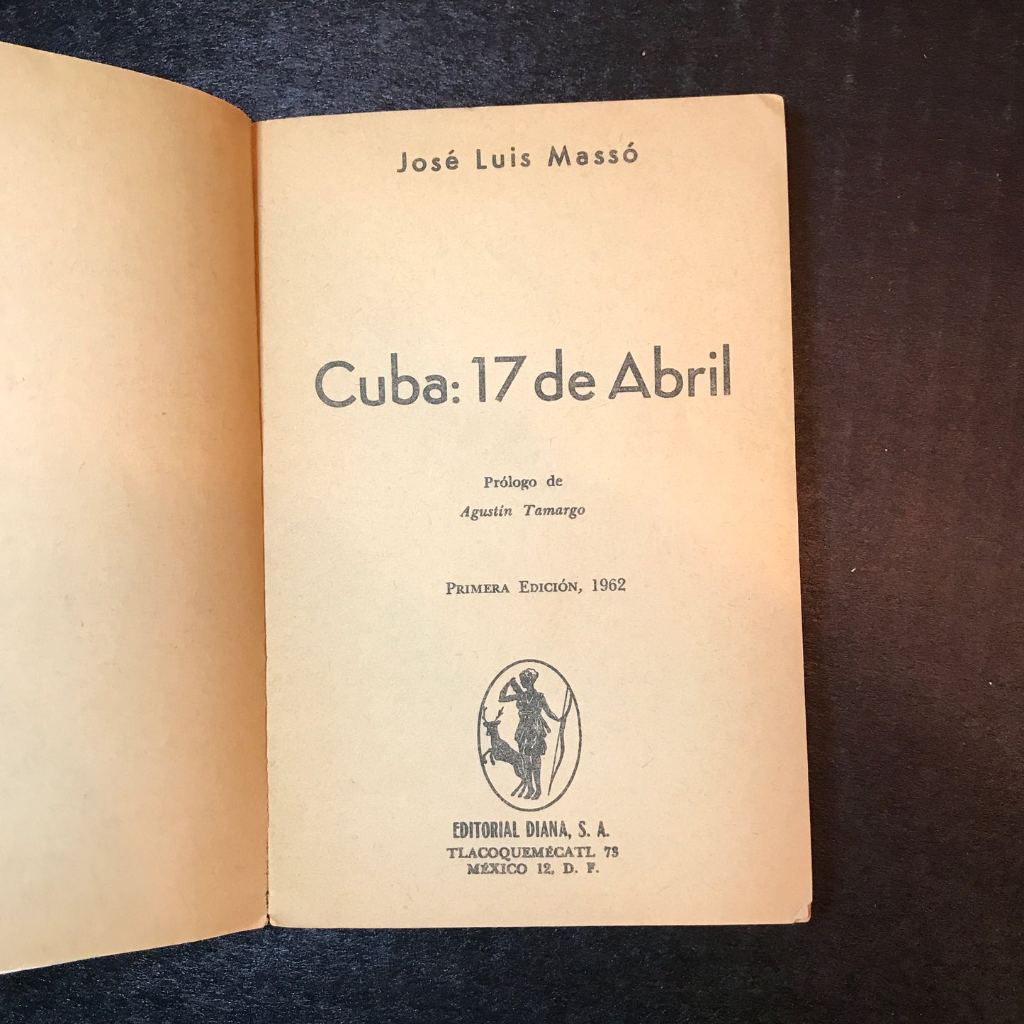 Cuba: 17 de Abril - Jose Luis Masso - 1st Edition - 1962