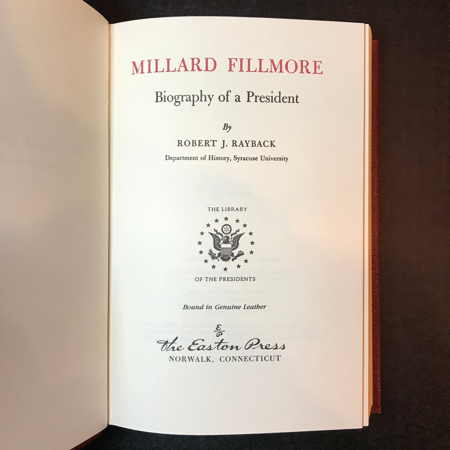 Millard Fillmore: Biography of a President - Robert J. Rayback - Easton Press - 2004